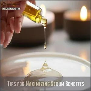 Tips for Maximizing Serum Benefits