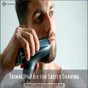 Trimming Hair for Easier Shaving Trimming Hair for Easier Shaving