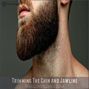 Trimming The Chin and Jawline