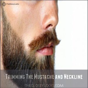 Trimming The Mustache and Neckline