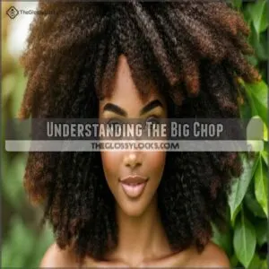 Understanding The Big Chop