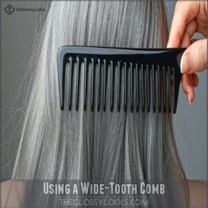 Using a Wide-Tooth Comb