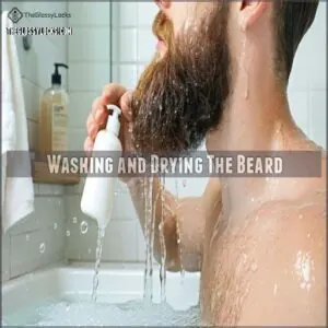 Washing and Drying The Beard Washing and Drying The Beard