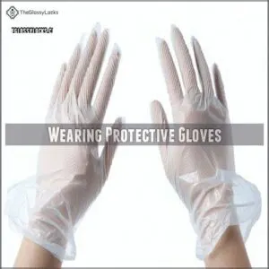 Wearing Protective Gloves