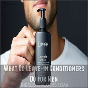 What Do Leave-in Conditioners Do for Men