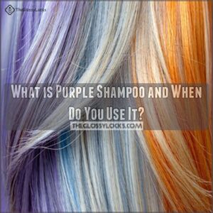 What is Purple Shampoo and When Do You Use It