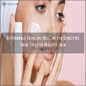 affordable skincare routine for sensitive skin