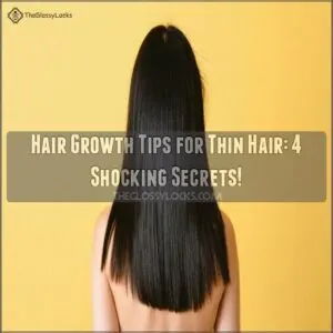 amazing hair growth tips for thin hair