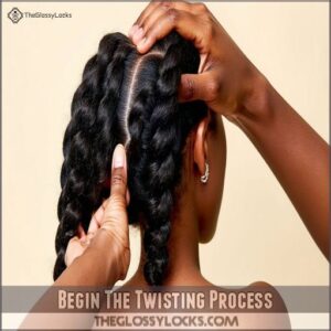 Begin The Twisting Process