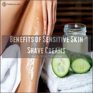 Benefits of Sensitive Skin Shave Creams