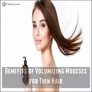 Benefits of Volumizing Mousses for Thin Hair