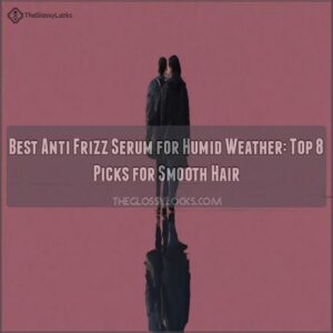 best anti frizz serum for humid weather