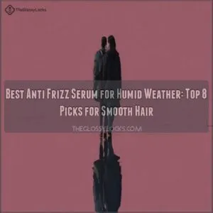 best anti frizz serum for humid weather