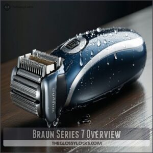 Braun Series 7 Overview