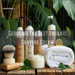 Choosing The Best Organic Shaving Cream