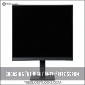 Choosing The Right Anti-Frizz Serum Choosing The Right Anti-Frizz Serum