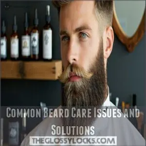 Common Beard Care Issues and Solutions