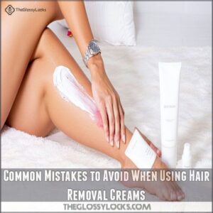 Common Mistakes to Avoid When Using Hair Removal Creams