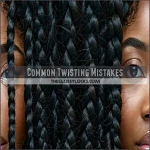 Common Twisting Mistakes Common Twisting Mistakes