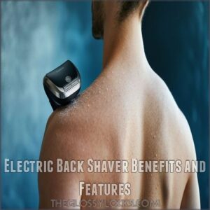 Electric Back Shaver Benefits and Features