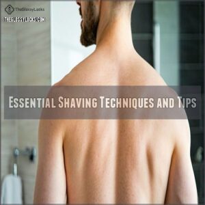 Essential Shaving Techniques and Tips