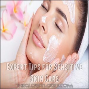 Expert Tips for Sensitive Skin Care