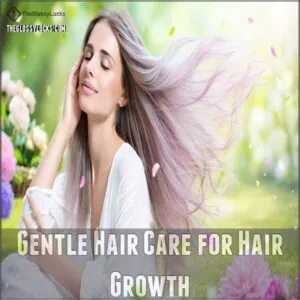 Gentle Hair Care for Hair Growth