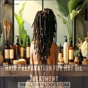 Hair Preparation for Hot Oil Treatment