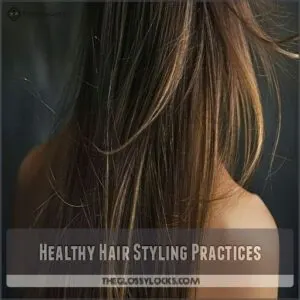 Healthy Hair Styling Practices