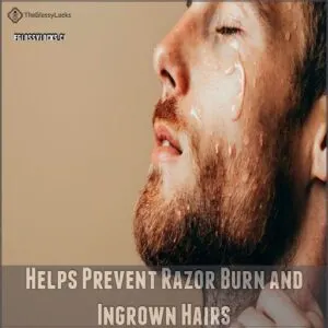 Helps Prevent Razor Burn and Ingrown Hairs