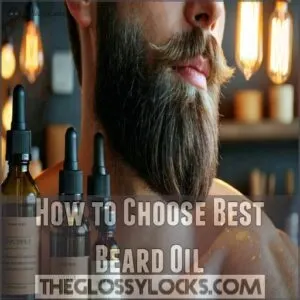 How to Choose Best Beard Oil