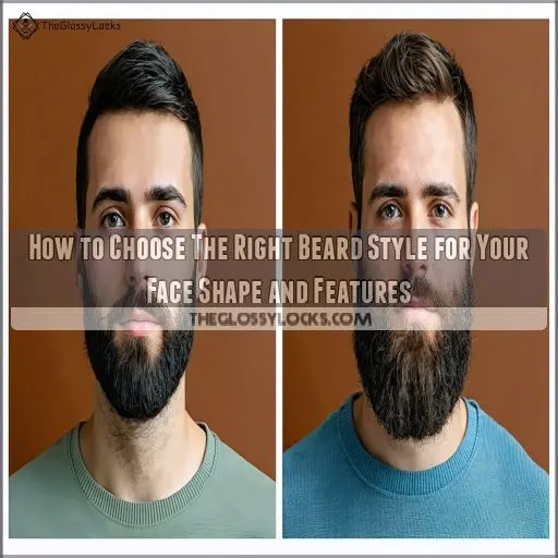 How to Choose The Right Beard Style for Your Face Shape and Features