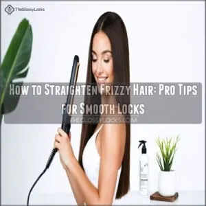 how to straighten frizzy hair