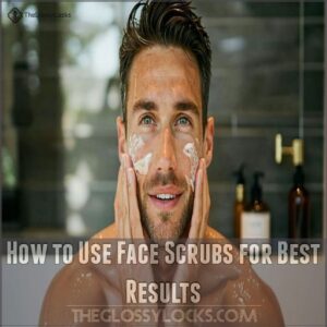 How to Use Face Scrubs for Best Results