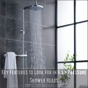 Key Features to Look for in High Pressure Shower Heads