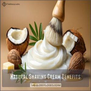 Natural Shaving Cream Benefits