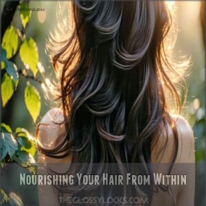 Nourishing Your Hair From Within Nourishing Your Hair From Within