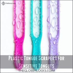 Plastic Tongue Scrapers for Sensitive Tongues