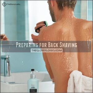 Preparing for Back Shaving