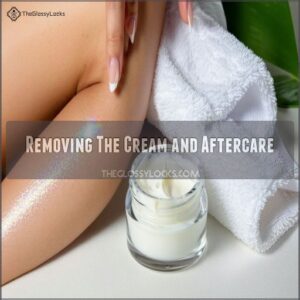 Removing The Cream and Aftercare