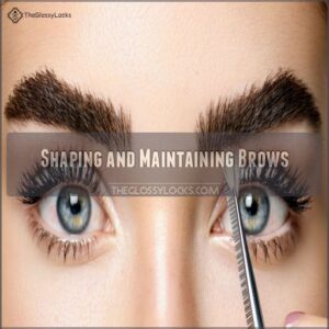 Shaping and Maintaining Brows