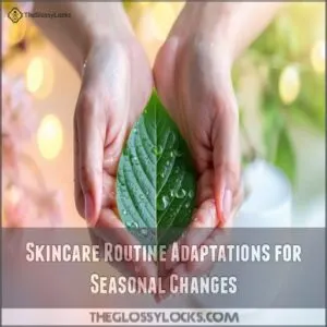 Skincare Routine Adaptations for Seasonal Changes