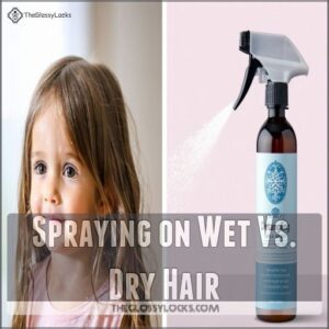 Spraying on Wet Vs. Dry Hair