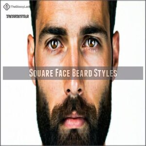 Square Face Beard Styles