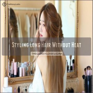 Styling Long Hair Without Heat