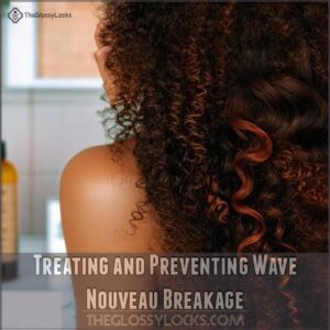 Treating and Preventing Wave Nouveau Breakage