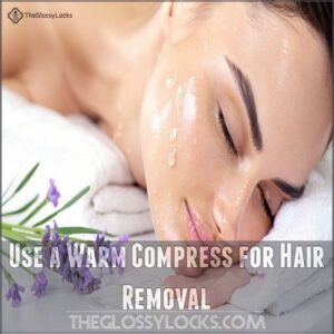 Use a Warm Compress for Hair Removal