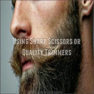 Using Sharp Scissors or Quality Trimmers