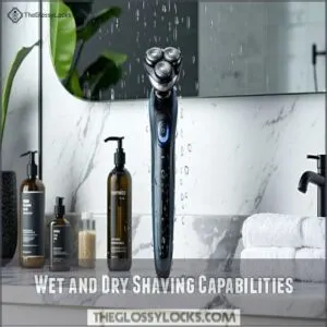 Wet and Dry Shaving Capabilities