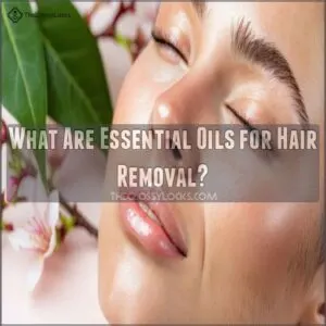 What Are Essential Oils for Hair Removal